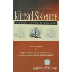 Küresel Sistemde Siyaset, Yönetim, Ekonomi - Derleme - Çizgi Kitabevi Yayınları