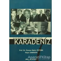 Uluslararası Mücadelenin Yeni Odağı Karadeniz - Osman Metin Öztürk - Barış Kitap