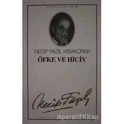 Öfke ve Hiciv : 41 - Necip Fazıl Bütün Eserleri - Necip Fazıl Kısakürek - Büyük Doğu Yayınları