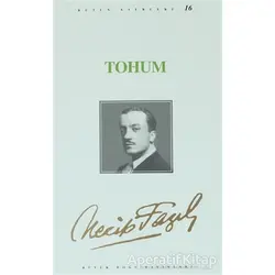 Tohum : 15 - Necip Fazıl Bütün Eserleri - Necip Fazıl Kısakürek - Büyük Doğu Yayınları