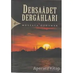 Dersaadet Dergahları - Mustafa Özdamar - Kırk Kandil Yayınları
