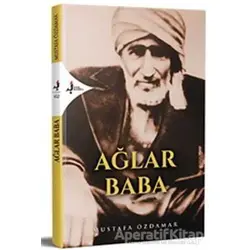 Ağlar Baba - Mustafa Özdamar - Kırk Kandil Yayınları