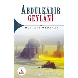 Abdülkadir Geylani - Mustafa Özdamar - Kırk Kandil Yayınları