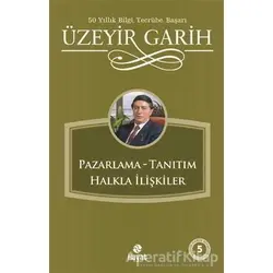 Pazarlama - Tanıtım - Halkla İlişkiler - Üzeyir Garih - Hayat Yayınları