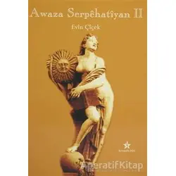 Awaza Serpehatiyan 2 - Evin Çiçek - Peri Yayınları