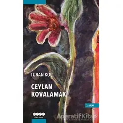 Ceylan Kovalamak - Turan Koç - Hece Yayınları