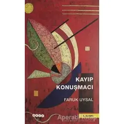 Kayıp Konuşmacı - Faruk Uysal - Hece Yayınları