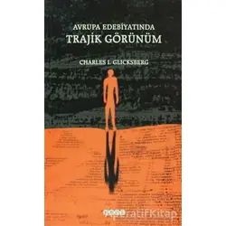 Avrupa Edebiyatında Trajik Görünüm - Charles I. Glicksberg - Hece Yayınları