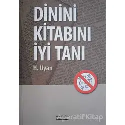 Dinini Kitabını İyi Tanı - H. Uyan - Dönüşüm Yayınları