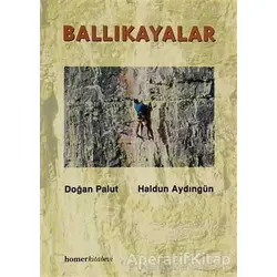 Ballıkayalar - Doğan Palut - Homer Kitabevi