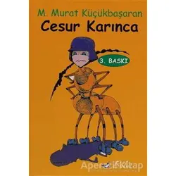 Cesur Karınca - M. Murat Küçükbaşaran - Bulut Yayınları