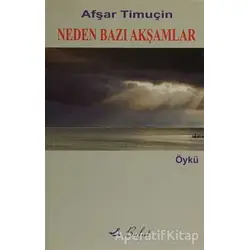 Neden Bazı Akşamlar - Afşar Timuçin - Bulut Yayınları