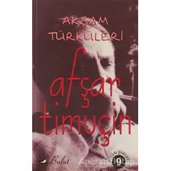 Akşam Türküleri - Afşar Timuçin - Bulut Yayınları