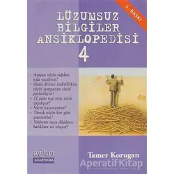 Lüzumsuz Bilgiler Ansiklopedisi 4 - Tamer Korugan - Aykırı Yayınları
