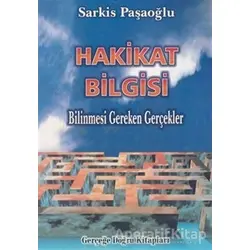Hakikat Bilgisi - Sarkis Paşaoğlu - GDK Yayınları