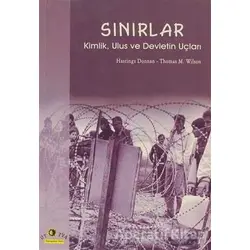 Sınırlar Kimlik, Ulus ve Devletin Uçları - Thomas M. Wilson - Ütopya Yayınevi