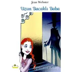 Uzun Bacaklı Baba - Jean Webster - Ütopya Yayınevi
