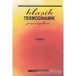 Klasik Termodinamik Prensipleri - Hafit Yüncü - Pelikan Tıp Teknik Yayıncılık