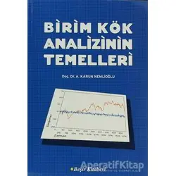 Birim Kök Analizinin Temelleri - A. Karun Nemlioğlu - Beşir Kitabevi