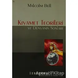 Kıyamet Teorileri ve Dünyanın Sonları - Malcolm Bull - Doruk Yayınları