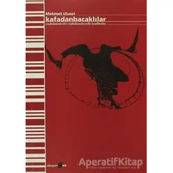 Kafadanbacaklılar - Mehmet Ulusel - Okuyan Us Yayınları