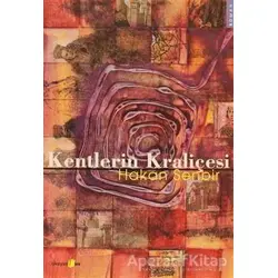 Kentlerin Kraliçesi - Hakan Senbir - Okuyan Us Yayınları