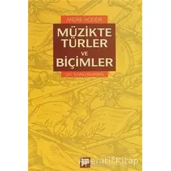 Müzikte Türler ve Biçimler - Andre Hodeir - Pan Yayıncılık