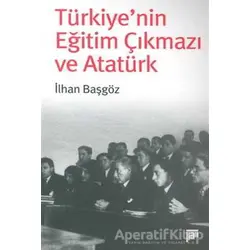 Türkiye’nin Eğitim Çıkmazı ve Atatürk - İlhan Başgöz - Pan Yayıncılık