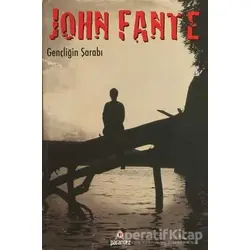 Gençliğin Şarabı - John Fante - Parantez Yayınları