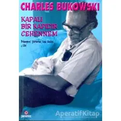 Kapalı Bir Kapıdır Cehennem - Charles Bukowski - Parantez Yayınları