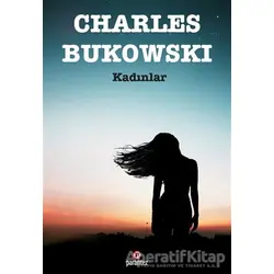 Kadınlar - Charles Bukowski - Parantez Yayınları