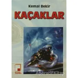 Kaçaklar - Kemal Bekir - Pencere Yayınları