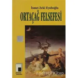 Ortaçağ Felsefesi - İsmet Zeki Eyuboğlu - Pencere Yayınları