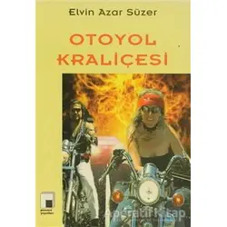 Otoyol Kraliçesi - Elvin Azar Süzer - Pencere Yayınları