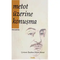 Metot Üzerine Konuşma - Rene Descartes - Babil Yayınları