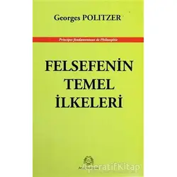 Felsefenin Temel İlkeleri - Georges Politzer - Arya Yayıncılık