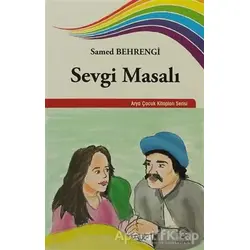 Sevgi Masalı - Samed Behrengi - Arya Yayıncılık