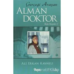 Gerçeği Arayan Alman Doktor - Ali Erkan Kavaklı - Nesil Yayınları