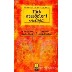 Örnekli ve Açıklamalı Türk Atasözleri Sözlüğü - M. Ertuğrul Saraçbaşı - Bilge Kültür Sanat