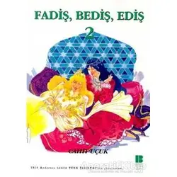 Fadiş, Bediş, Ediş 2 - Cahit Uçuk - Bilge Kültür Sanat