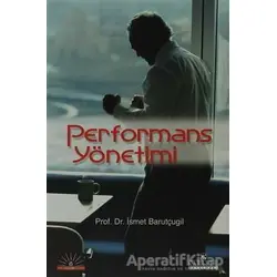 Performans Yönetimi - İsmet Barutçugil - Kariyer Yayınları