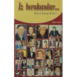 İz Bırakanlar... - Ünal Bolat - Arı Sanat Yayınevi