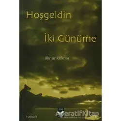 Hoşgeldin İki Günüme - İlknur Köknar - Arı Sanat Yayınevi