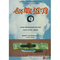 Japon Savaş Bıçağı Kültürü - Tanto Jutsu - Aikido - Mehmet Lemi Bağdatlılar - Scala Yayıncılık