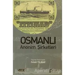 Osmanlı Anonim Şirketleri - Celali Yılmaz - Scala Yayıncılık