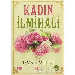 Kadın İlmihali - İsmail Mutlu - Mutlu Yayınevi