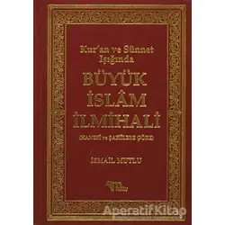 Büyük İslam İlmihali - İsmail Mutlu - Mutlu Yayınevi