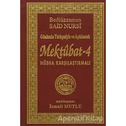 Mektubat 4 - Bediüzzaman Said Nursi - Mutlu Yayınevi
