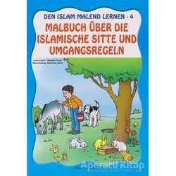 Den Islam Malend Lernen 4 - Malbuch Über Die Islamische Sitte Und Umgan