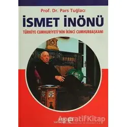İsmet İnönü - Pars Tuğlacı - Etik Yayınları